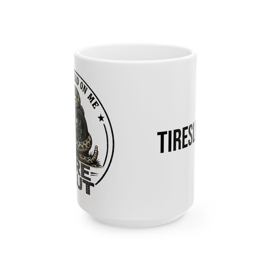 Please Tread on Me Ceramic Mug